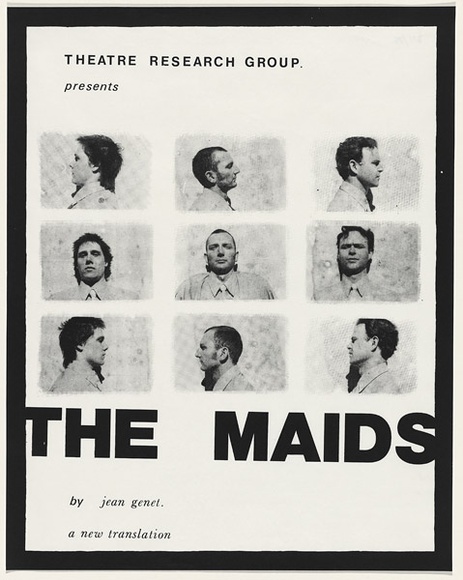 Artist: b'UNKNOWN' | Title: b'Theatre Research Group. presents The maids by Jean Genet. A new translation.' | Date: 1978 | Technique: b'screenprint, printed in black ink, from one stencil' Artist: b'UNKNOWN' | Title: b'Theatre Research Group. presents The maids by Jean Genet. A new translation.' | Date: 1978 | Technique: b'screenprint, printed in black ink, from one stencil'