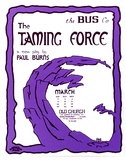 Artist: Bolzan, Rick. | Title: The Bus Co [presents] The Taming Force a new play by Paul Burns. | Date: 1974 | Technique: screenprint, printed in purple ink and black ink, from two stencils