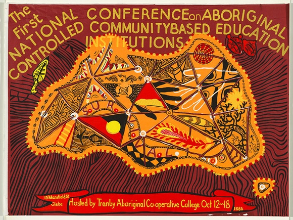 Artist: b'Tranby College Postermakers.' | Title: b'The first national conference on aboriginal controlled ... community based education institutions' | Date: 1986 | Technique: b'screenprint, printed in colour, from multiple stencils' Artist: b'Tranby College Postermakers.' | Title: b'The first national conference on aboriginal controlled ... community based education institutions' | Date: 1986 | Technique: b'screenprint, printed in colour, from multiple stencils'