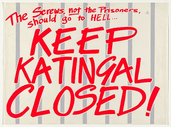 Artist: b'EARTHWORKS POSTER COLLECTIVE' | Title: b'The screws, not the prisoners, should go to hell...Keep Katingal closed!' | Date: 1979 | Technique: b'screenprint, printed in colour, from two stencils' Artist: b'EARTHWORKS POSTER COLLECTIVE' | Title: b'The screws, not the prisoners, should go to hell...Keep Katingal closed!' | Date: 1979 | Technique: b'screenprint, printed in colour, from two stencils'