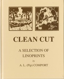 Clean cut: A selection of linoprints by A.L. (Pip) Comport.