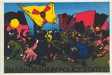 Title: Smash uranium police states. | Date: 1978 | Technique: screenprint, printed in colour, from seven stencils | Copyright: © Michael Callaghan