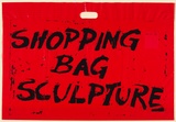 Artist: Todd, Geoff. | Title: Shopping bag sculpture. | Date: 1978 | Technique: screenprint, printed in black ink, from one stencil | Copyright: This work appears on screen courtesy of the artist and copyright holder