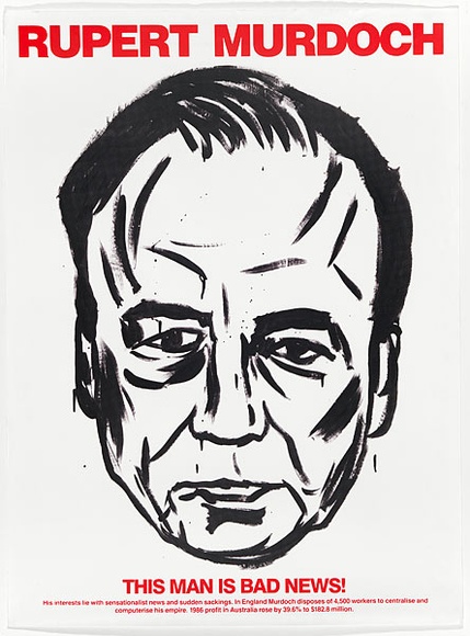 Artist: b'Clutterbuck, Bob.' | Title: b'Rupert Murdoch: this man is bad news!.' | Date: c.1980s | Technique: b'screenprint, printed in colour, from two screens' Artist: b'Clutterbuck, Bob.' | Title: b'Rupert Murdoch: this man is bad news!.' | Date: c.1980s | Technique: b'screenprint, printed in colour, from two screens'