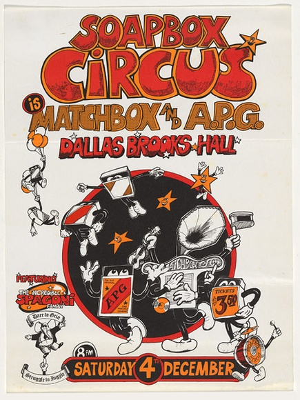 Artist: b'MACKINOLTY, Chips' | Title: b'Soapbox circus is Matchbox and A.P.G., Dallas Brooks Hall' | Date: 1976 | Technique: b'screenprint, printed in colour, from multiple stencils' Artist: b'MACKINOLTY, Chips' | Title: b'Soapbox circus is Matchbox and A.P.G., Dallas Brooks Hall' | Date: 1976 | Technique: b'screenprint, printed in colour, from multiple stencils'