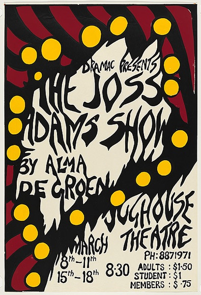 Artist: b'UNKNOWN' | Title: b'The Joss Adams Show by Alma De Groen. Jughouse Theatre.' | Date: 1978 | Technique: b'screenprint, printed in colour, from three stencils' Artist: b'UNKNOWN' | Title: b'The Joss Adams Show by Alma De Groen. Jughouse Theatre.' | Date: 1978 | Technique: b'screenprint, printed in colour, from three stencils'