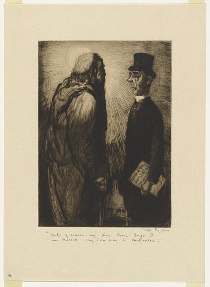 Artist: b'Dyson, Will.' | Title: b'Our immortals: Of course my dear Dean Inge, I am biased, my son was a carpenter..' | Date: c.1929 | Technique: b'drypoint, printed in black ink, from one plate' Artist: b'Dyson, Will.' | Title: b'Our immortals: Of course my dear Dean Inge, I am biased, my son was a carpenter..' | Date: c.1929 | Technique: b'drypoint, printed in black ink, from one plate'