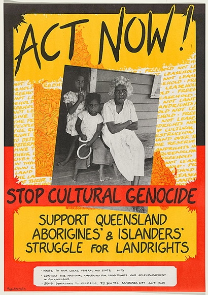 Artist: b'Megalo Grafix.' | Title: b'Act Now! Stop cultural genocide' | Date: 1981 | Technique: b'screenprint, printed in colour, from three stencils'