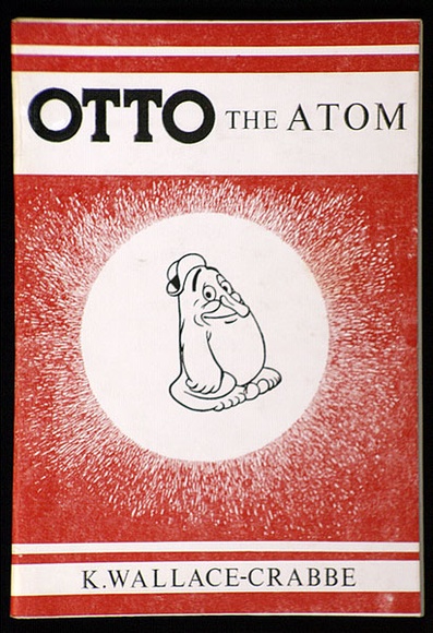 Artist: b'Wallace-Crabbe, Kenneth.' | Title: b'The story of Otto or how they fissioned the atom.' | Date: 1976 | Technique: b'lineblocks; letterpress text' | Copyright: b'Courtesy the estate of Kenneth Wallace-Crabbe' Artist: b'Wallace-Crabbe, Kenneth.' | Title: b'The story of Otto or how they fissioned the atom.' | Date: 1976 | Technique: b'lineblocks; letterpress text' | Copyright: b'Courtesy the estate of Kenneth Wallace-Crabbe'