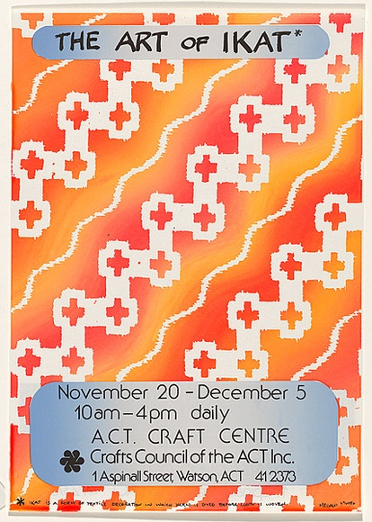 Artist: b'LITTLE, Colin' | Title: b'The art of ikat ... A.C.T. Craft Centre.' | Date: 1982 | Technique: b'screenprint, printed in colour, from three stencils' Artist: b'LITTLE, Colin' | Title: b'The art of ikat ... A.C.T. Craft Centre.' | Date: 1982 | Technique: b'screenprint, printed in colour, from three stencils'