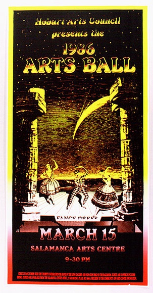 Artist: b'ARNOLD, Raymond' | Title: b'Hobart Arts Council presents the 1986 Arts Ball.' | Date: 1986 | Technique: b'screenprint, printed in colour, from four stencils'