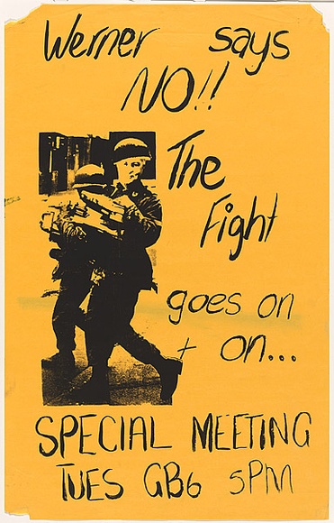 Artist: b'Lane, Leonie.' | Title: b'Werner says no!! The Fight goes on + on' | Date: 1979 | Technique: b'screenprint, printed in black ink, from one stencil' | Copyright: b'\xc2\xa9 Leonie Lane' Artist: b'Lane, Leonie.' | Title: b'Werner says no!! The Fight goes on + on' | Date: 1979 | Technique: b'screenprint, printed in black ink, from one stencil' | Copyright: b'\xc2\xa9 Leonie Lane'