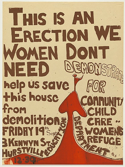 Artist: b'UNKNOWN' | Title: bThis is an erection we women don't need | Date: 1975 | Technique: b'screenprint, printed in colour, from two stencils' Artist: b'UNKNOWN' | Title: bThis is an erection we women don't need | Date: 1975 | Technique: b'screenprint, printed in colour, from two stencils'