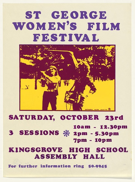Artist: b'Robertson, Toni.' | Title: bSt George Women's Film Festival | Date: 1976 | Technique: b'screenprint, printed in colour, from three stencils' | Copyright: b'\xc2\xa9 Toni Robertson' Artist: b'Robertson, Toni.' | Title: bSt George Women's Film Festival | Date: 1976 | Technique: b'screenprint, printed in colour, from three stencils' | Copyright: b'\xc2\xa9 Toni Robertson'