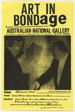 Artist: de Medici, eX | Title: Art in BONDage. A public meeting to protest the dcision of the Australian National Gallery to exhibit a selection of paintings from the collection of Alan Bond. | Date: 1989 | Technique: screenprint, printed in black ink, from one stencil | Copyright: © Ex de Medici