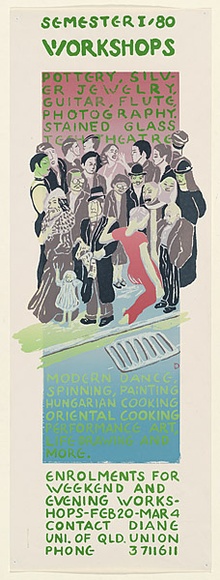 Artist: b'Doherty, Brian.' | Title: bSemester 1 '80 workshops. ...Uni. of Qld. Union | Date: 1980 | Technique: b'screenprint, printed in colour, from multiple stencils' | Copyright: b'\xc2\xa9 Brian Doherty. Licensed by VISCOPY, Australia' Artist: b'Doherty, Brian.' | Title: bSemester 1 '80 workshops. ...Uni. of Qld. Union | Date: 1980 | Technique: b'screenprint, printed in colour, from multiple stencils' | Copyright: b'\xc2\xa9 Brian Doherty. Licensed by VISCOPY, Australia'