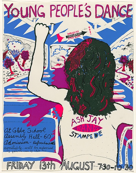 Artist: b'WORSTEAD, Paul' | Title: bYoung people's dance: At Glebe School Assembly Hall... [with bands] Ash Jay ... Stampede. | Date: 1976 | Technique: b'screenprint, printed in colour, from multiple stencils' | Copyright: b'This work appears on screen courtesy of the artist'
