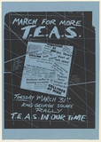 Artist: b'UNKNOWN (UNIVERSITY OF QUEENSLAND STUDENT WORKSHOP)' | Title: b'March for more T.E.A.S.' | Date: 1981 | Technique: b'screenprint, printed in black ink, from one stencil'
