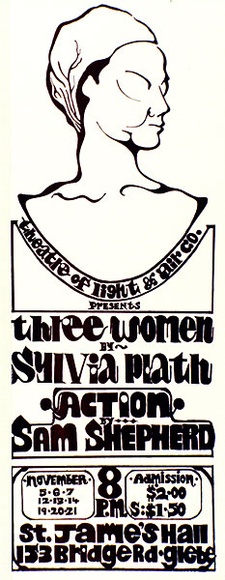 Artist: b'MORGAN, Alec' | Title: b'Theatre of Light & Air Co presents Three women by Sylvia Plath; Action by Sam Shepherd.' | Date: 1976 | Technique: b'screenprint, printed in black ink, from one stencil' Artist: b'MORGAN, Alec' | Title: b'Theatre of Light & Air Co presents Three women by Sylvia Plath; Action by Sam Shepherd.' | Date: 1976 | Technique: b'screenprint, printed in black ink, from one stencil'
