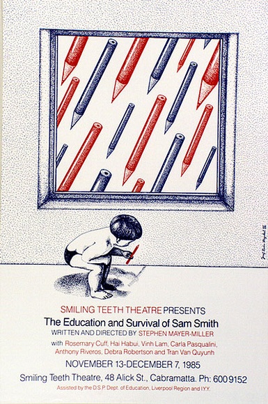 Artist: b'Stejskal, Josef Lada.' | Title: b'Smiling Teeth Theatre present The Education and Survival of Sam Smith ... Cabramatta' | Date: 1985 | Technique: b'offset-lithograph, printed in black ink, from one plate' Artist: b'Stejskal, Josef Lada.' | Title: b'Smiling Teeth Theatre present The Education and Survival of Sam Smith ... Cabramatta' | Date: 1985 | Technique: b'offset-lithograph, printed in black ink, from one plate'
