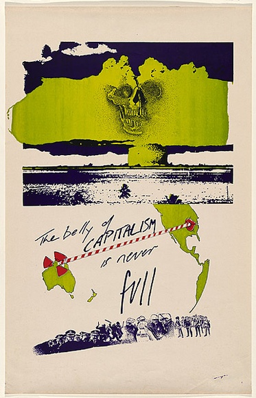 Artist: b'EARTHWORKS POSTER COLLECTIVE' | Title: b'The belly of Capitalism is never full' | Date: 1978 | Technique: b'screenprint, printed in colour, from four stencils' | Copyright: b'\xc2\xa9 Raymond John Young'