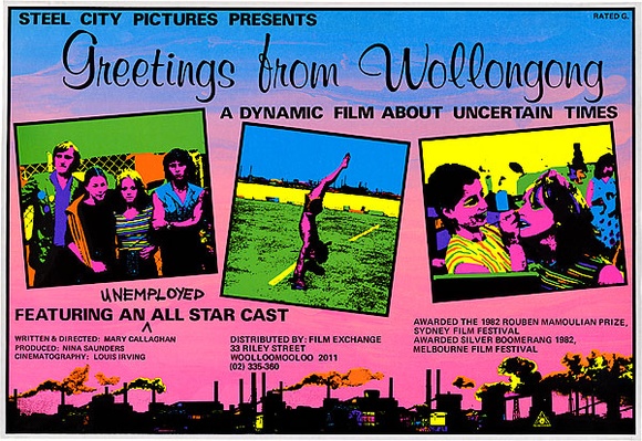 Artist: REDBACK GRAPHIX | Title: Greetings from Wollongong. A dynamic film about uncertain times. | Date: 1982 | Technique: screenprint, printed in colour, from five stencils | Copyright: © Michael Callaghan