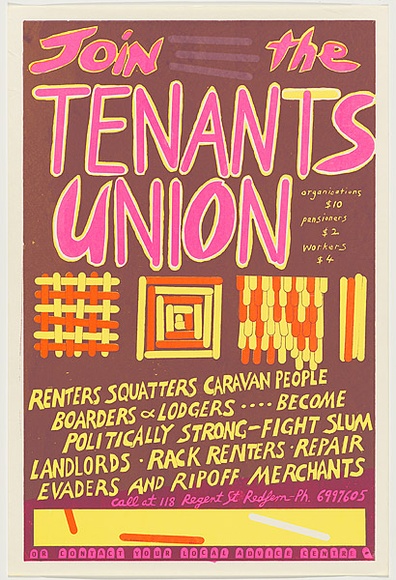 Artist: b'WORSTEAD, Paul' | Title: b'Join the Tenants Union' | Date: 1981 | Technique: b'screenprint, printed in colour, from three stencils in pink, yellow and purple inks' | Copyright: b'This work appears on screen courtesy of the artist' Artist: b'WORSTEAD, Paul' | Title: b'Join the Tenants Union' | Date: 1981 | Technique: b'screenprint, printed in colour, from three stencils in pink, yellow and purple inks' | Copyright: b'This work appears on screen courtesy of the artist'