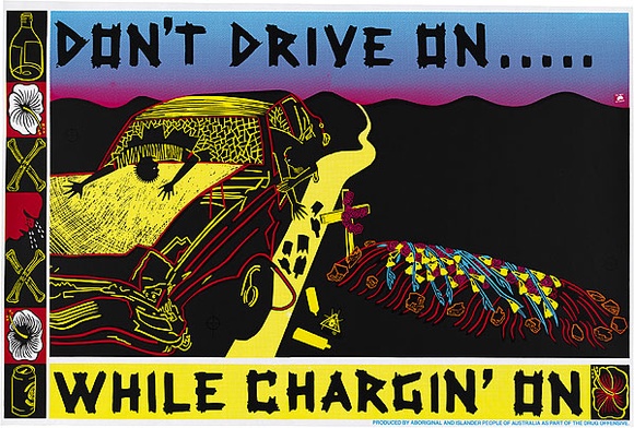 Artist: b'REDBACK GRAPHIX' | Title: bDon't drive on... while chargin' on. | Date: 1987 | Technique: b'screenprint, printed in colour, from four stencils' | Copyright: b'\xc2\xa9 Marie McMahon. Licensed by VISCOPY, Australia' Artist: b'REDBACK GRAPHIX' | Title: bDon't drive on... while chargin' on. | Date: 1987 | Technique: b'screenprint, printed in colour, from four stencils' | Copyright: b'\xc2\xa9 Marie McMahon. Licensed by VISCOPY, Australia'