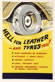 Artist: UNKNOWN | Title: Hell for leather - and tyres too! | Date: c.1942 | Technique: photo-lithograph, printed in colour, from multiple plates
