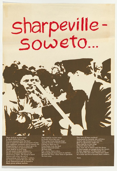 Artist: b'EARTHWORKS POSTER COLLECTIVE' | Title: b'Sharpeville - Soweto ...' | Date: 1976 | Technique: b'screenprint, printed in colour, from two stencils' Artist: b'EARTHWORKS POSTER COLLECTIVE' | Title: b'Sharpeville - Soweto ...' | Date: 1976 | Technique: b'screenprint, printed in colour, from two stencils'