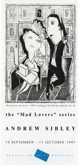 Artist: b'Sibley, Andrew.' | Title: bInvitation | The 'Mad hatters' series, Andrew Sibley. Melbourne: Australian Print Workshop Gallery, 13 September - 11 October 1997. | Date: 1997