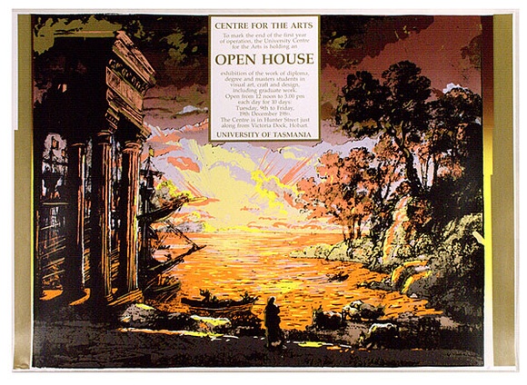 Artist: b'ARNOLD, Raymond' | Title: b'Centre for the arts: Open house, University of Tasmania.' | Date: 1986 | Technique: b'screenprint, printed in colour, from six stencils' Artist: b'ARNOLD, Raymond' | Title: b'Centre for the arts: Open house, University of Tasmania.' | Date: 1986 | Technique: b'screenprint, printed in colour, from six stencils'