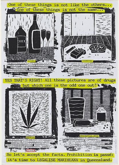 Artist: b'McDonald, Robyn.' | Title: bProhibition is passe (It's time to LEGALISE MARIHUANA in Queensland) | Date: 1991 | Technique: b'screenprint, printed in colour, from two stencils' Artist: b'McDonald, Robyn.' | Title: bProhibition is passe (It's time to LEGALISE MARIHUANA in Queensland) | Date: 1991 | Technique: b'screenprint, printed in colour, from two stencils'