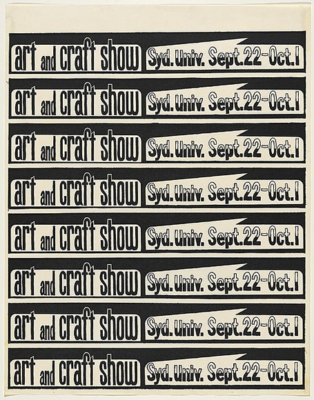 Artist: b'WORSTEAD, Paul' | Title: b'Art and Craft Show (Stickers).' | Date: 1976 | Technique: b'screenprint, printed in black ink, from one stencil' | Copyright: b'This work appears on screen courtesy of the artist' Artist: b'WORSTEAD, Paul' | Title: b'Art and Craft Show (Stickers).' | Date: 1976 | Technique: b'screenprint, printed in black ink, from one stencil' | Copyright: b'This work appears on screen courtesy of the artist'