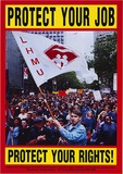Artist: b'REDBACK GRAPHIX' | Title: b'Protect your Job, Protect your Rights' | Date: 1991 | Technique: b'offset-lithograph, printed in colour, from four plates'