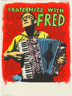 Artist: WORSTEAD, Paul | Title: Fraternize with Fred at the Chippendale Festival | Date: 1982 | Technique: screenprint, printed in black ink, from one stencil; hand-coloured | Copyright: This work appears on screen courtesy of the artist