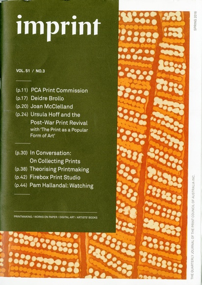 Artist: b'PRINT COUNCIL OF AUSTRALIA' | Title: b'Periodical | Imprint. Melbourne: Print Council of Australia, vol. 51, no.3, 2016' | Date: 2016 Artist: b'PRINT COUNCIL OF AUSTRALIA' | Title: b'Periodical | Imprint. Melbourne: Print Council of Australia, vol. 51, no.3, 2016' | Date: 2016