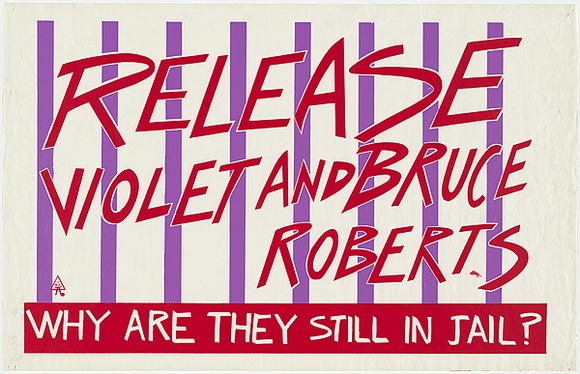 Artist: b'Robertson, Toni.' | Title: b'Release Violet and Bruce Roberts. Why are they still in jail?' | Date: 1980 | Technique: b'screenprint, printed in colour, from two stencils' | Copyright: b'\xc2\xa9 Toni Robertson' Artist: b'Robertson, Toni.' | Title: b'Release Violet and Bruce Roberts. Why are they still in jail?' | Date: 1980 | Technique: b'screenprint, printed in colour, from two stencils' | Copyright: b'\xc2\xa9 Toni Robertson'