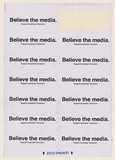 Artist: b'Azlan.' | Title: b'Believe the media.' | Date: 2003 | Technique: b'laser printed  in black ink'
