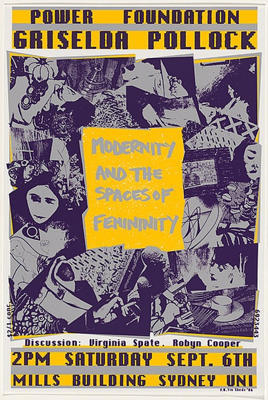 Artist: b'Debenham, Pam.' | Title: b'Power Foundation: Griselda Pollock, Modernity end the Spaces of Femininity.' | Date: 1986 | Technique: b'screenprint, printed in colour, from three stencils' Artist: b'Debenham, Pam.' | Title: b'Power Foundation: Griselda Pollock, Modernity end the Spaces of Femininity.' | Date: 1986 | Technique: b'screenprint, printed in colour, from three stencils'