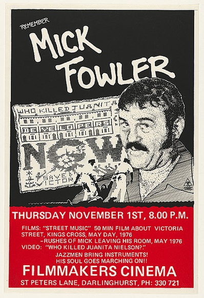 Artist: MACKINOLTY, Chips | Title: Remember Mick Fowler...Filmakers Cinema | Date: 1979 | Technique: screenprint, printed in colour, from two stencils