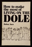 Artist: SARA, Debra | Title: How to make the most of living on the dole. | Date: (1980) | Technique: offset-lithograph, printed in black ink