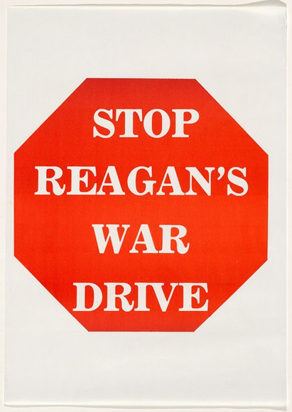 Artist: McMahon, Marie. | Title: Stop Reagan's war drive | Date: 1984 | Technique: screenprint | Copyright: © Marie McMahon. Licensed by VISCOPY, Australia