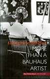 Ludwig Hirschfeld-Mack, More than a Bauhaus artist.