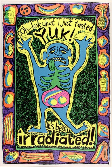 Artist: b'REDLETTER PRESS' | Title: bOoh Yuk! It's been Irradiated! | Date: 1987 | Technique: b'screenprint, printed in colour, from four stencils'