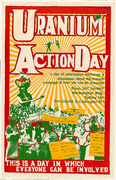 Artist: Lane, Leonie. | Title: Uranium action day: a day of information exchange & discussion about the uranium campaigh & how we can be involved. | Date: (1979) | Technique: screenprint, printed in colour, from three stencils | Copyright: © Leonie Lane