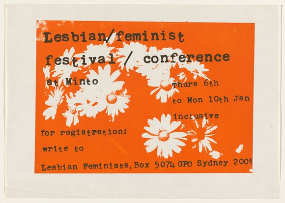 Artist: b'SYDNEY UNIVERSITY FEMINISTS' | Title: b'Lesbian/ feminist/ festival/ conference at Minto.' | Date: 1976 | Technique: b'screenprint, printed in colour, from two stencils' Artist: b'SYDNEY UNIVERSITY FEMINISTS' | Title: b'Lesbian/ feminist/ festival/ conference at Minto.' | Date: 1976 | Technique: b'screenprint, printed in colour, from two stencils'