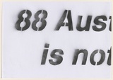 Artist: Azlan. | Title: 88 Australians is nothing I. | Date: 2003 | Technique: stencil, printed in black ink, from one stencil