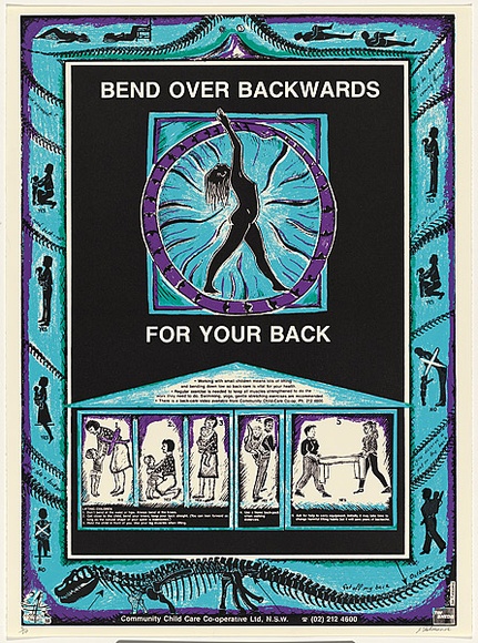 Artist: Fieldsend, Jan. | Title: Bend over backwards for your back. | Date: 1988 | Technique: screenprint, printed in colour, from four stencils