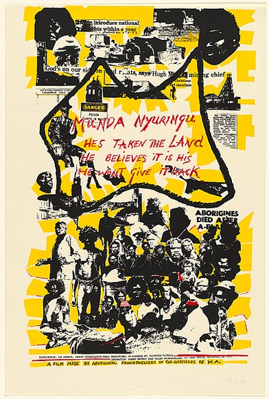 Artist: b'Bropho, Robert.' | Title: b'Munda nyuringu - a film by Aboriginal Fringe dwellers in the goldfields of WA' | Date: 1984 | Technique: b'screenprint, printed in colour, from three stencils' Artist: b'Bropho, Robert.' | Title: b'Munda nyuringu - a film by Aboriginal Fringe dwellers in the goldfields of WA' | Date: 1984 | Technique: b'screenprint, printed in colour, from three stencils'